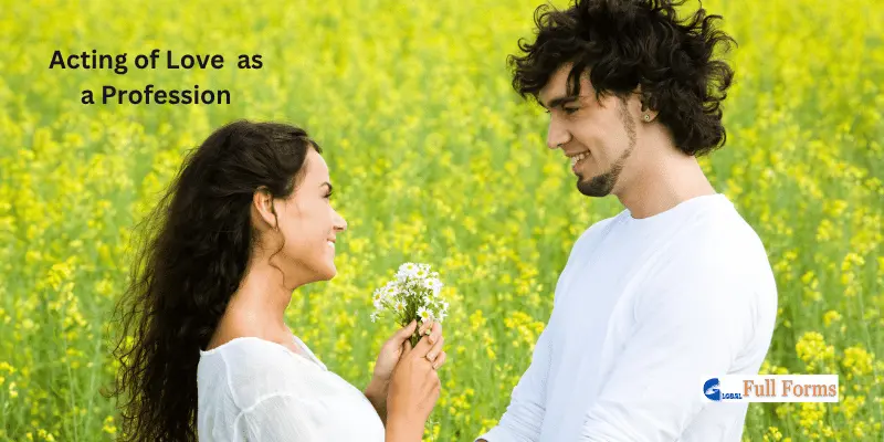 Acting Of Love As A Profession Acting of Love as a Profession