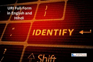 URI Full Form in English and Hindi – Term Explained
